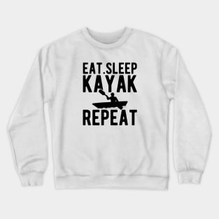 Kayak - Eat Sleep Kayak Repeat Crewneck Sweatshirt